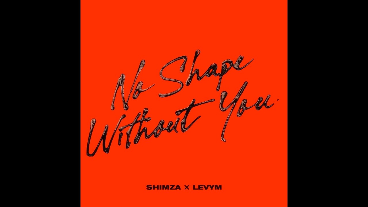 No Shape Without You Extended Mix