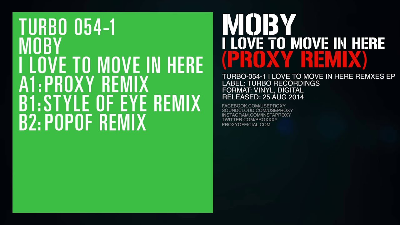 I Love To Move In Here (Proxy Remix)