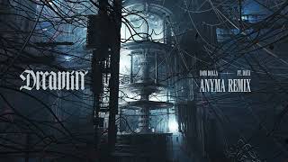Dreamin (Anyma Remix)