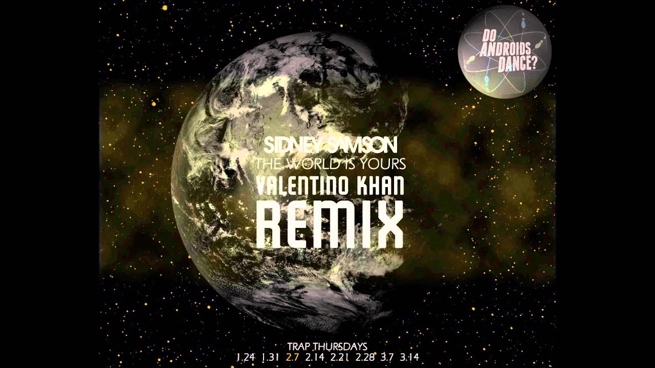 The World Is Yours (Valentino Khan Remix)