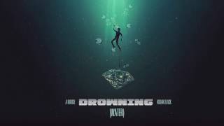 Drowning (feat. Kodak Black)