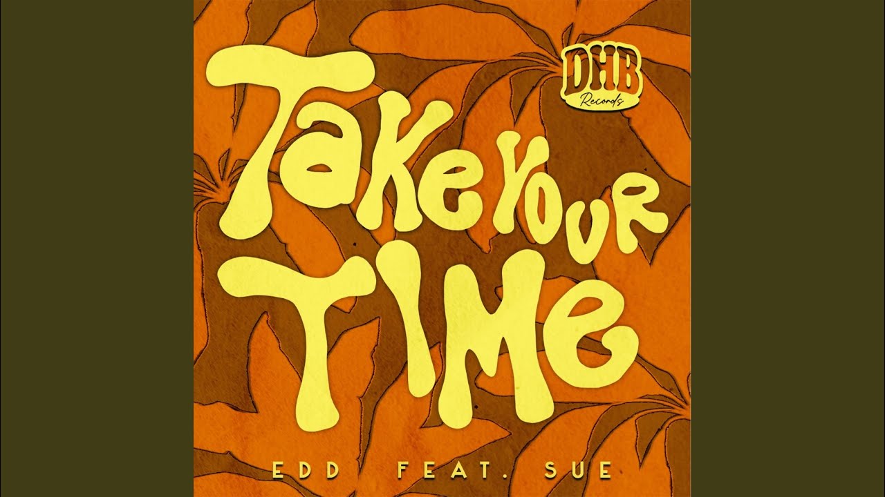 Take Your Time