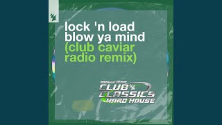 Blow Ya Mind (Club Caviar Remix)