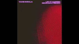 Let It Happen (Soulwax remix)