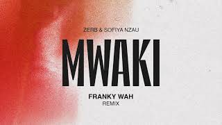Mwaki (Franky Wah Remix)