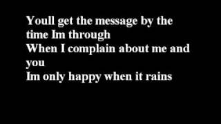 Only Happy When It Rains