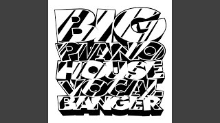 Big Piano House Vocal Banger