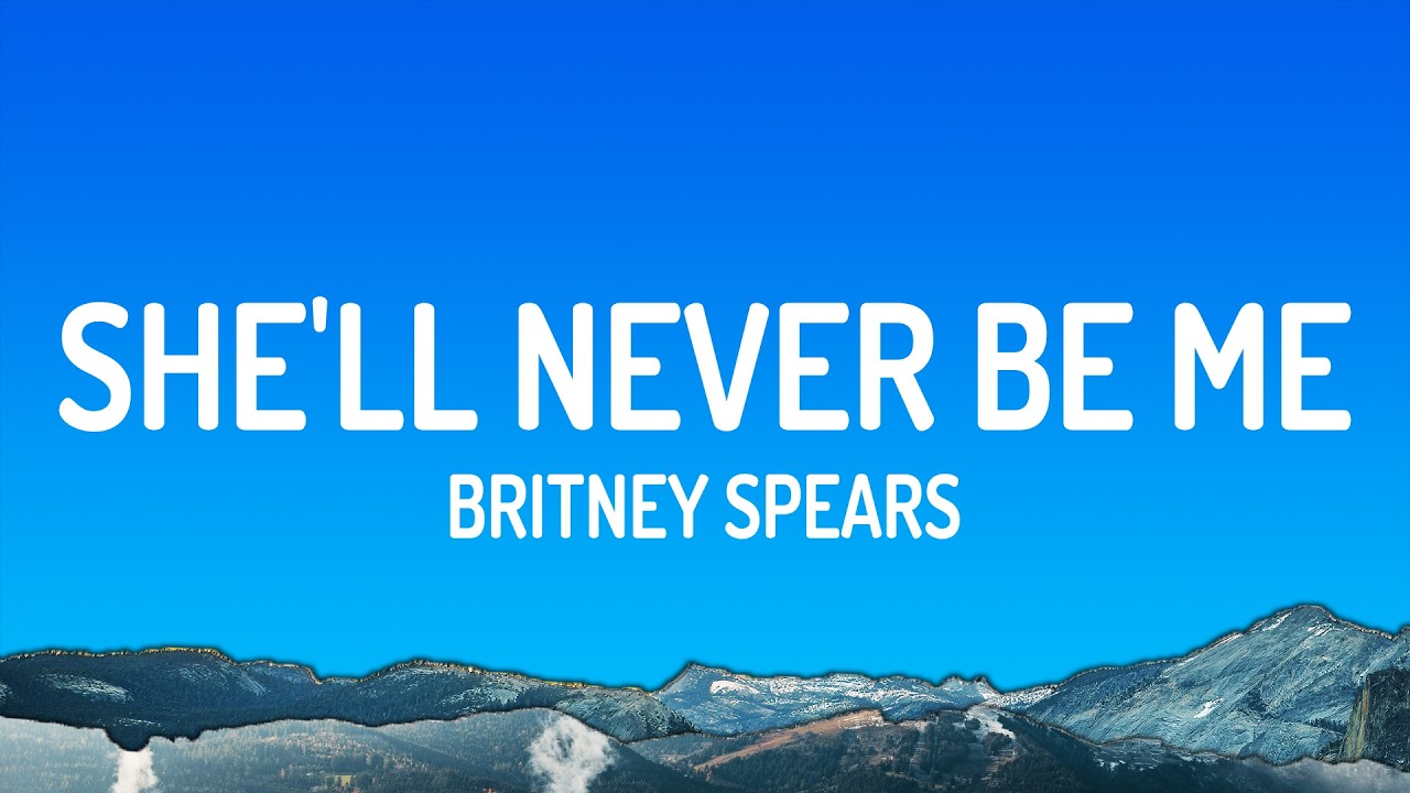 SHE'LL NEVER BE ME