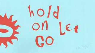 Hold On, Let Go  Extended Mix
