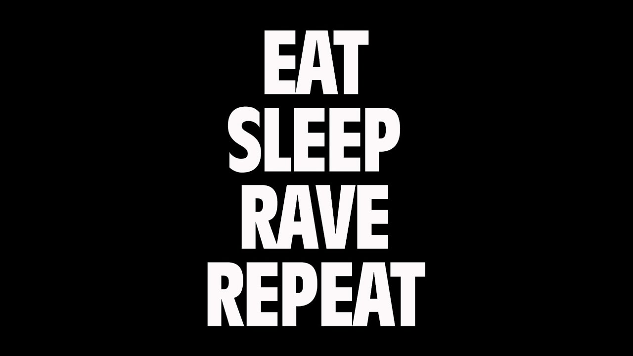 Eat, Sleep, Rave, Repeat (Lyric Video)