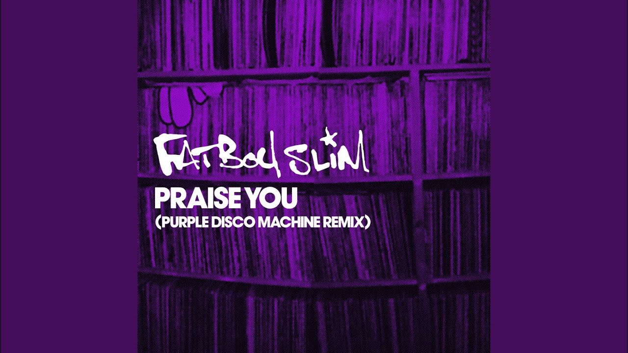 Praise You (Purple Disco Machine Remix) - Radio Edit