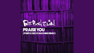 Praise You (Purple Disco Machine Remix) - Radio Edit