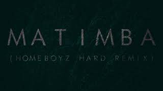 Matimba (Homeboyz Hard Remix) (feat. Zulo Naja)