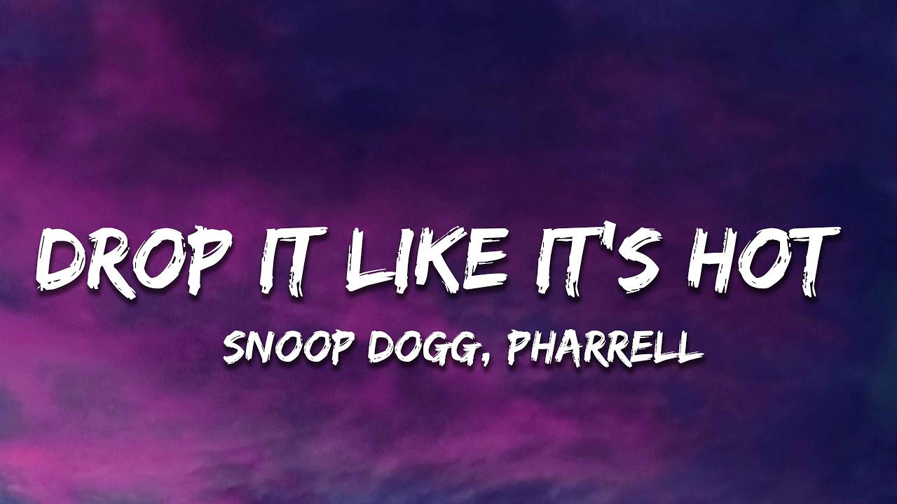 Drop It Like Its Hot