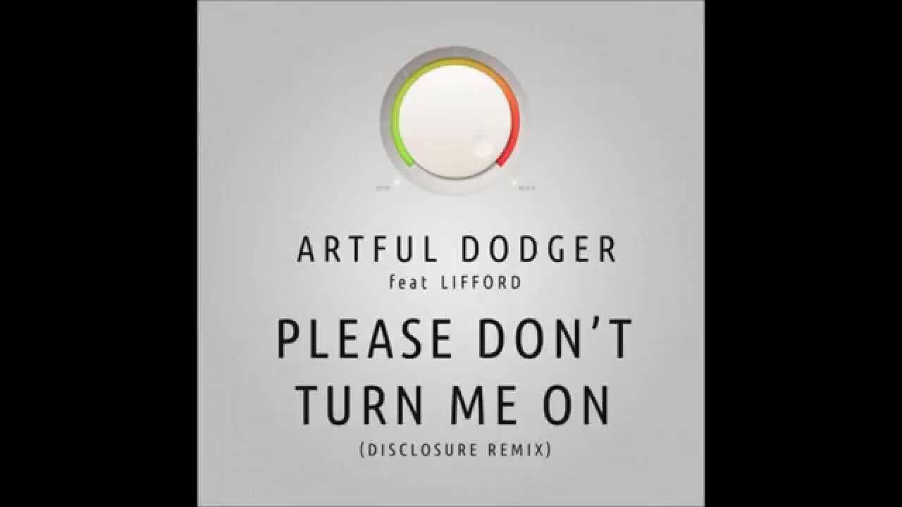 Please Don't Turn Me On (Disclosure Remix)