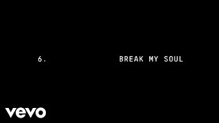 BREAK MY SOUL