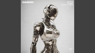 Cardio (Extended Mix) Extended Mix